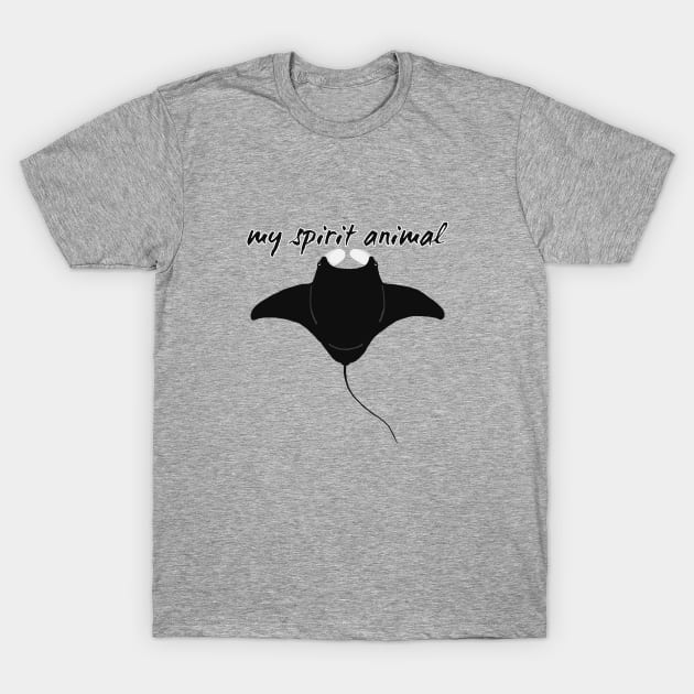 My Spirit Animal is a Manta Ray T-Shirt by QuasaiBonsai